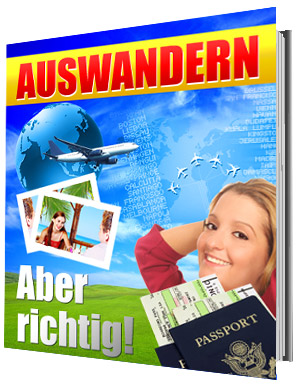 Auswandern - aber richtig!