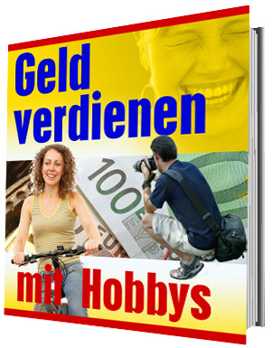 Geld verdienen mit Hobbys eBook