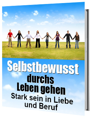 Selbstbewusst durchs Leben gehen eBook